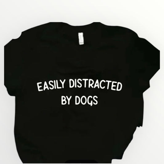 Easily Distracted by Dogs Tee