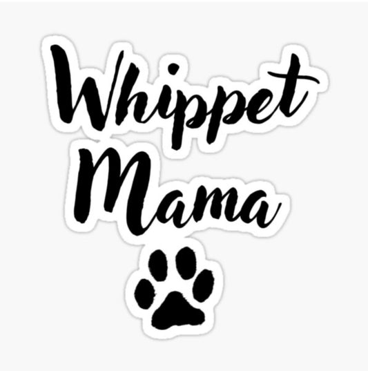Whippet Mama