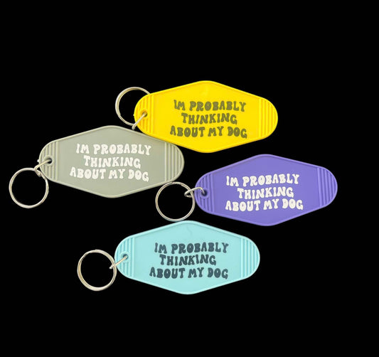 I'm probably thinking about my dog keyring
